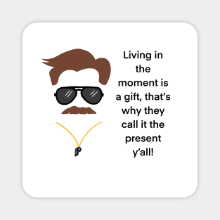 Living in the moment Magnet