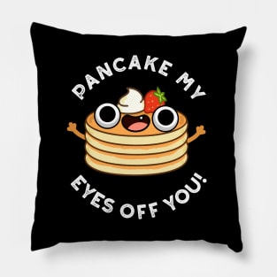 Pancake My Eyes Off You Cute Food Pun Pillow