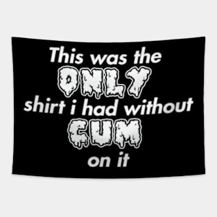 Cum Shirt Tapestry