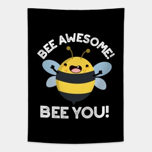 Bee Awesome Bee You Cute Positive Insect Pun Tapestry