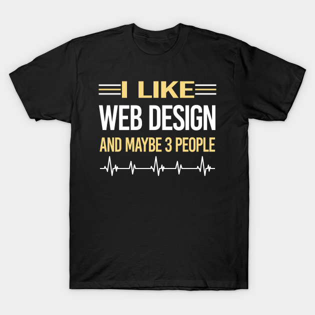 Discover 3 People Web Designing Designer Design - Design - T-Shirt