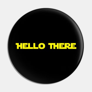 Hello There T-Shirt Pin