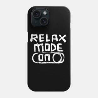 Relax Mode ON for Relaxation Phone Case