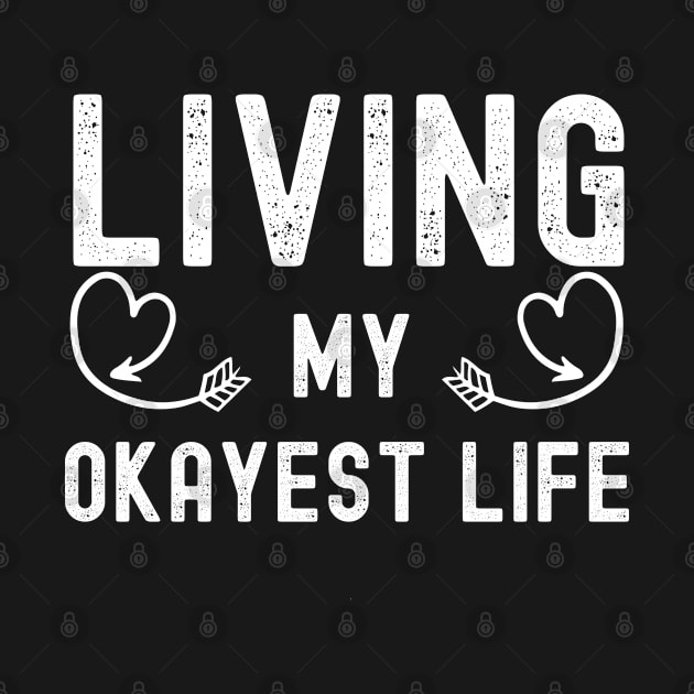 living my okayest life by madani04