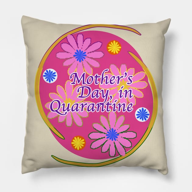 Mother's Day Quarantine Pillow by VixenwithStripes