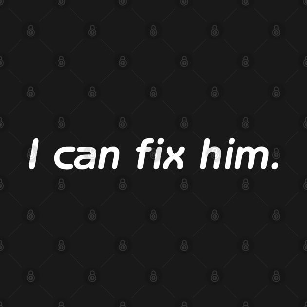 I can fix him by Aome Art