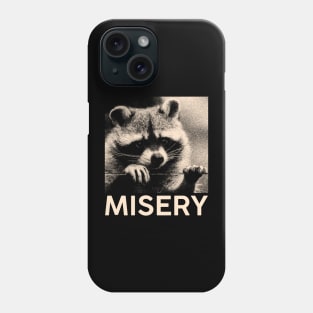 Raccoon Misery Phone Case