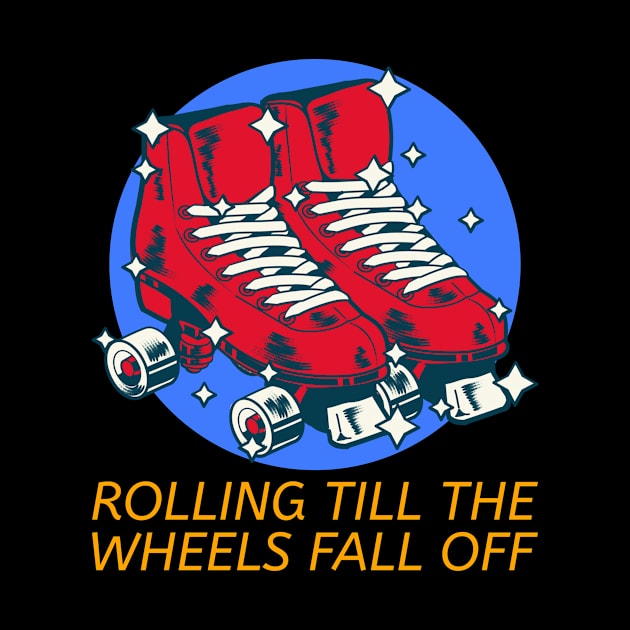 Rolling Till the Wheels Fall Off by Queen 1120