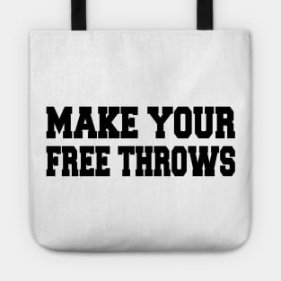 make your free throws Tote