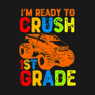 I'm Ready To Crush 1st Grade T-Shirt