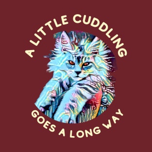 A little cuddling goes a long way T-Shirt