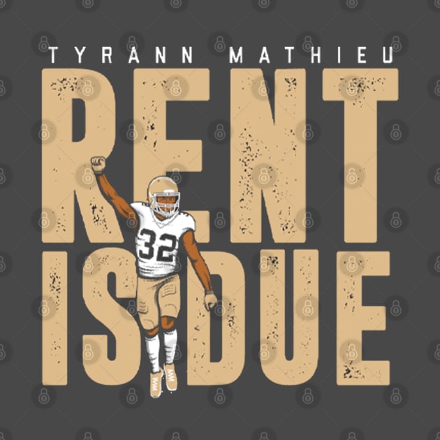 Tyrann Mathieu Rent Is Due Nola by Chunta_Design