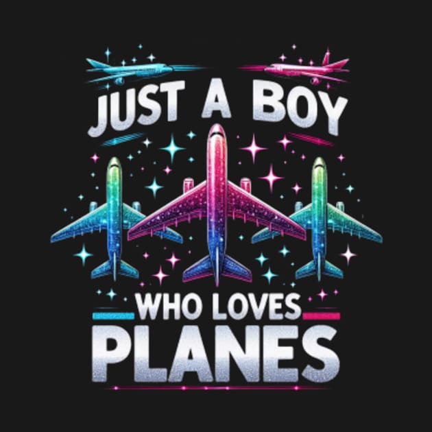 Just A Boy Who Loves Planes T-Shirt & Toddler Airplane Lover by Dianajoycepif