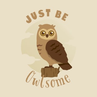 Just be Awesome T-Shirt