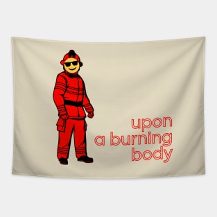 Upon a burning. Chilled Fireman. Tapestry