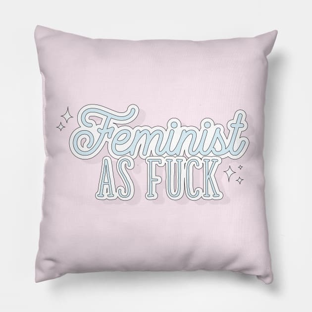 Feminist As FUCK Pillow by TheOptimist