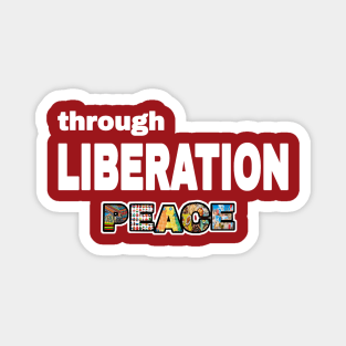 Through Liberation Peace - DeColonize Your Mind - Double-sided Magnet