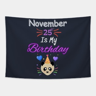 november 25 st is my birthday Tapestry