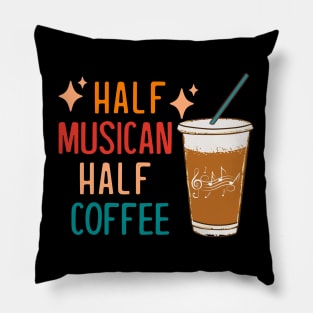 Half Musician Half Coffee Musician Gift Funny Musician Pillow