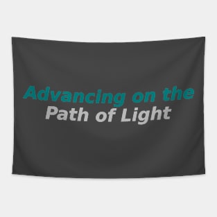 Advancing on the Path of Light Tapestry