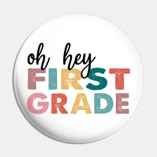 Oh Hey 1st First Grade Back To School Students Teachers Pin