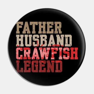 Father Husband Crawfish Legend Crawdad Father Pin