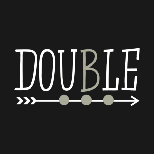 Double Trouble Set For Twins T-Shirt