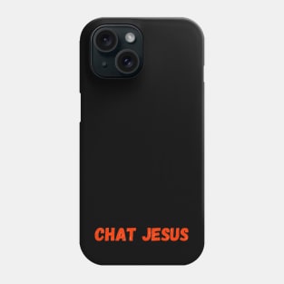 Chat Jesus (orange over..) Phone Case
