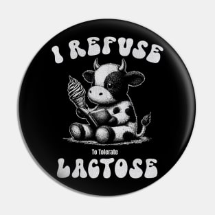 I Refuse To Tolerate Lactose Cute Cow Vintage Retro Pin