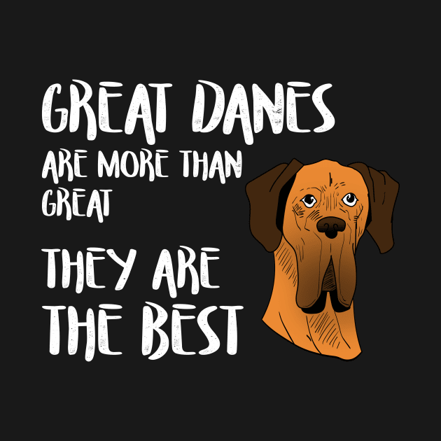 Great danes are more than great - they're the best by Max