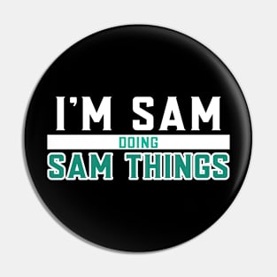I'm Sam Doing Sam Things Pin