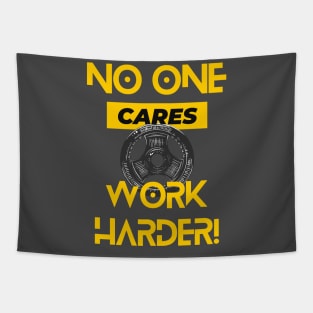 No one Cares, Work Harder! GYM MOTIVATION Tapestry