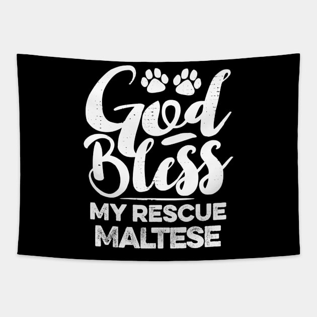 God Bless My Rescue Maltese Tapestry by MapYourWorld