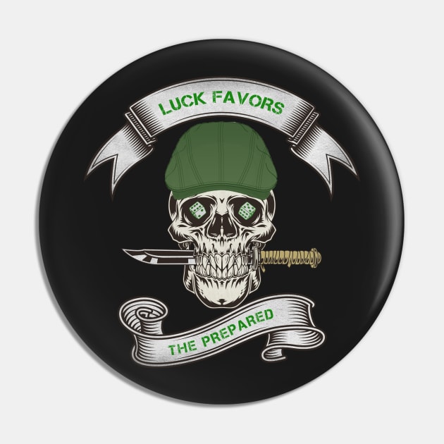 Luck Favors the Prepared Pin by Insaneluck