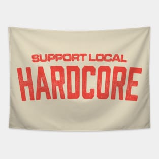 Support Local Hardcore Tapestry