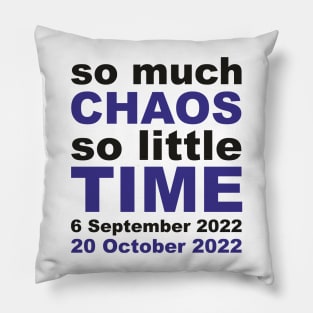 So much CHAOS so little TIME! Liz Truss resigns! UK Politics Pillow