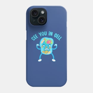 See you in Cell Phone Case