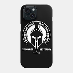 Stronger than yesterday Phone Case