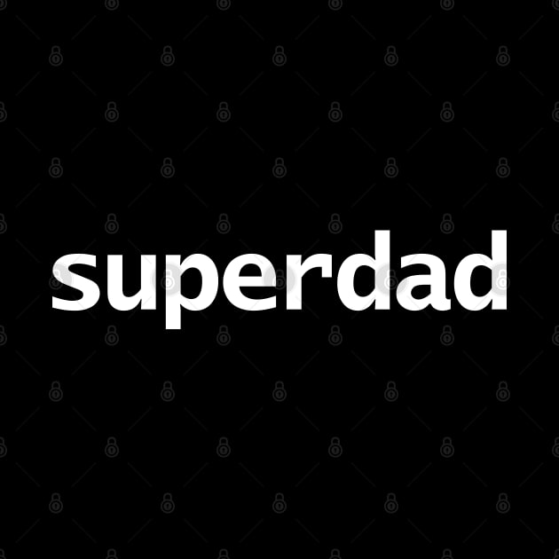 Superdad Typography White for Dad on Fathers Day by ellenhenryart