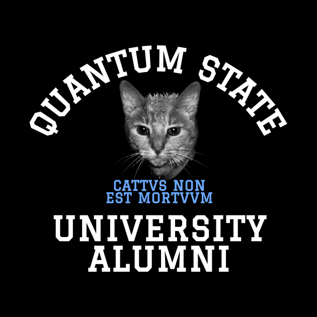 Quantum State Alumni Schrodinger's Cat Funny Science by Science_is_Fun