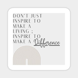 Inspire to make difference Motivational Magnet