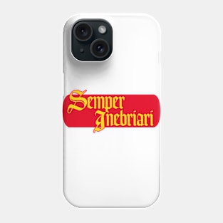 Always Drunk Phone Case