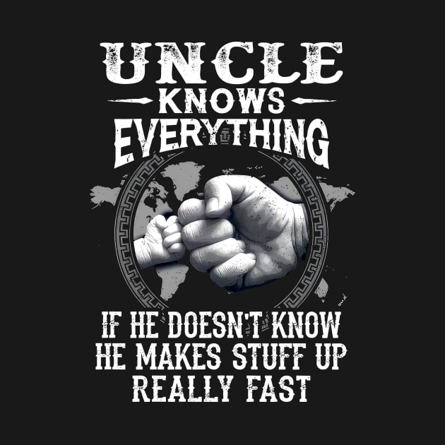 Uncle Knows Everything If He Doesn't Know Father's Day by Benko Clarence