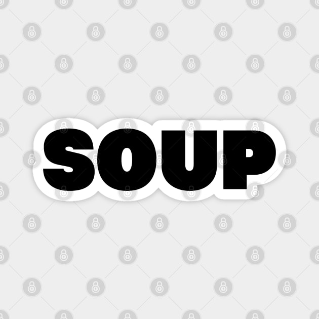 SOUP Magnet by TheQueerPotato