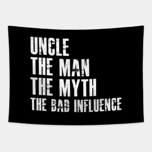 Uncle the man the myth the bad influence Tapestry