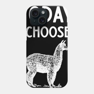 Today I Choose Alpacas Phone Case