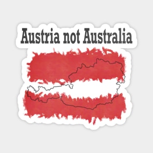 Austria not Australia Magnet