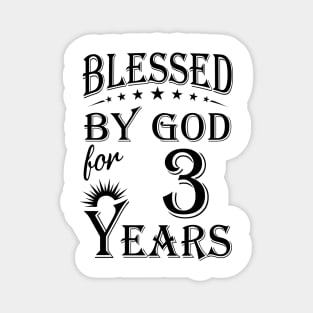 Blessed By God For 3 Years Magnet