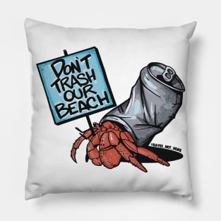 Don't trash Our beach! Pillow