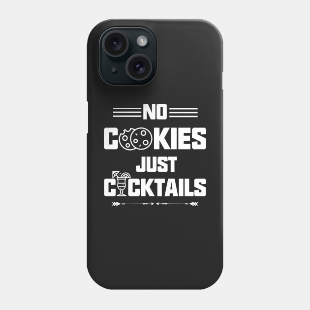 No Cookies Just Cocktails Phone Case by Prossori